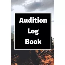 Audition Log Book： Audition Log (Logbook， Journal ─ 120 pages， 6 x 9 inches) (Centurion Logbooks/Record Books)