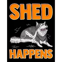 博客來-Shed Happens: Cute & Funny Shed Happens Siberian Husky Puppy Pun  2020-2021 Weekly Planner & Gratitude Journal (110 Pages, 8＂ x 10＂)