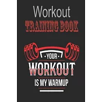 Workout Trainingbook： Efficiently and easily keep track of training sessions in the gym or in your own basement and record successes.