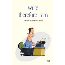 I write， therefore I am