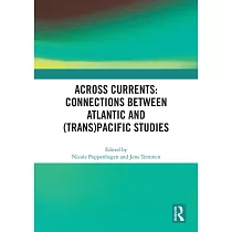 Across Currents： Connections Between Atlantic and (Trans)Pacific Studies