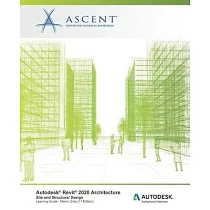 Autodesk Revit 2020 Architecture： Site and Structural Design (Metric Units)： Autodesk Authorized Publisher