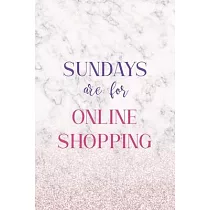 Sundays Are For Online Shopping： Notebook Journal Composition Blank Lined Diary Notepad 120 Pages Paperback White Marble Online Shopping