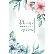 Glucose Log Book： Monitoring Log Record Notebook Blood Pressure and Blood Sugar Levels Diabetic Journal Diabetes Diary