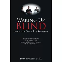 Waking Up Blind： Lawsuits over Eye Surgery