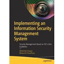 Implementing an Information Security Management System： Security Management Based on ISO 27001 Guidelines