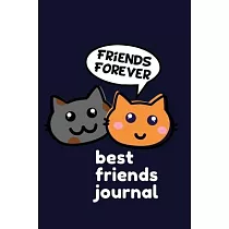 Friends Forever Best Friends Journal： Best Friends Forever Keepsake Journal with Prompts for Best Friends