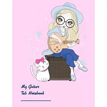 Music Journal (Diary， Notebook)： My Guitar Tablature Book ─ Blank Music Journal for Guitar Music Notes ─ More than 100 pages