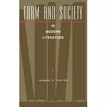 Form and Society in Modern Literature