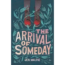 The Arrival of Someday