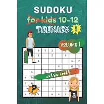 Sudoku for kids 10─12： 80 Sudoku Puzzles ─ for Teenies from Beginner to Advanced ─ designed specifically for kids & teenies ─ Kids activity B