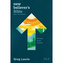 New Believer’’s Bible New Testament NLT (Softcover)： First Steps for New Christians