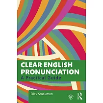 Clear English Pronunciation： A Practical Guide