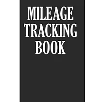 Mileage Tracking Book： Mileage Log Book Tracking Journal