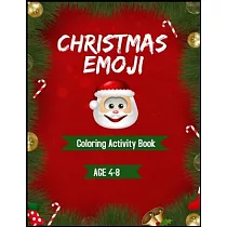 Christmas Emoji Coloring Book: 100+ Awesome Festive Pages of