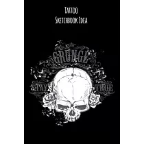 Tattoo Sketchbook Idea： Tattoo Logbook Journal， Designs New Idea in tattoo Sketch books for Men and Women 6 x 9 inch