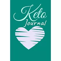 Keto Journal： Keto Diet Journal For Ketogenic Lifestyle (Dot Grid/Blank Lined 120 Page)