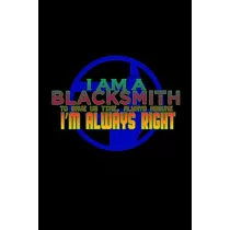I am a blacksmith to save us time， always assume i’’m always right： Hangman Puzzles ─ Mini Game ─ Clever Kids ─ 110 Lined pages ─ 6 x 9 in ─ 15.24 x 22