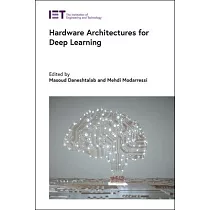 Hardware Architectures for Deep Learning
