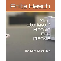 Mice Stories Of Bienkie And Mienkie： The Mice Must Flee