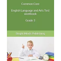 Common Core English Language and Arts Test workbook Grade 3