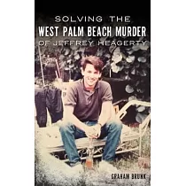Solving the West Palm Beach Murder of Jeffrey Heagerty