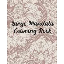 Large Mandala Coloring Book： 50 Pages 8.5"x 11" in cover