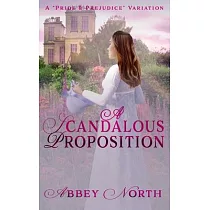 A Scandalous Proposition： A Pride & Prejudice Variation