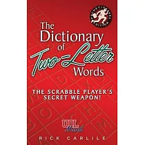 The Dictionary of Two─Letter Words ─ The Scrabble Player’’s Secret Weapon!： Master the Building─Blocks of the Game with Memorable Definitions of All 12