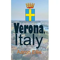 Verona， Italy： Travel and Tourism