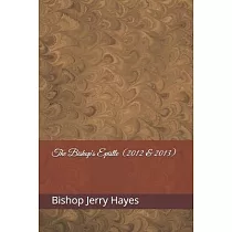 The Bishop’’s Epistle (2012 & 2013)