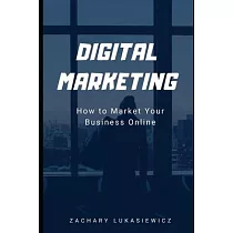 Digital Marketing： How to Market Your Business Online
