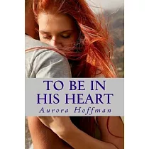 To Be In His Heart