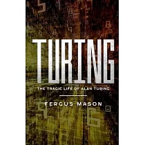 Turing： The Tragic Life of Alan Turing