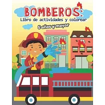Bomberos： Libro de actividades y colorear 5 años y mayor： Bomberos en Español， Abecedario， sopa de de letras， Numeros， Patrones，