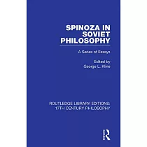 Spinoza in Soviet Philosophy： A Series of Essays