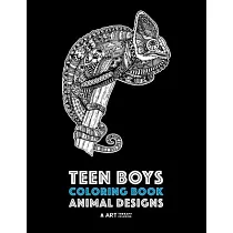 Teen Boys Coloring Book： Animal Designs： Complex Animal Drawings for Older Boys & Teenagers; Zendoodle Lions， Wolves， Bears， Snakes， Spiders， S
