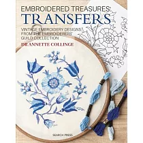 Embroidered Treasures： Transfers： Vintage Embroidery Designs from the Embroiderers’’ Guild Collection