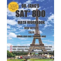 Dr. Jang’’s SAT* 800 Math Workbook New Edition