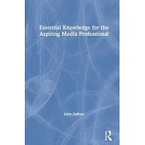 Essential Knowledge for the Aspiring Media Professional