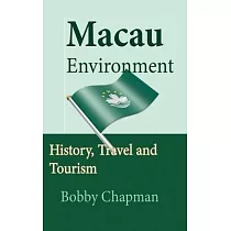 Macau Environment： History， Travel and Tourism