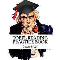 TOEFL Reading Practice Book： Reading Preparation for the TOEFL iBT and Paper Delivered Tests