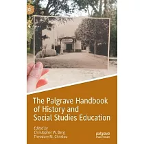 The Palgrave Handbook of History and Social Studies Education
