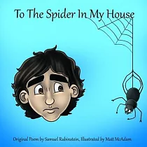 To the Spider In My House