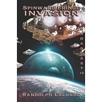 Spinward Fringe Broadcast 12： Invasion