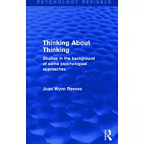 Thinking About Thinking： Studies in the Background of some Psychological Approaches