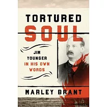 Tortured Soul： James Younger in His Own Words