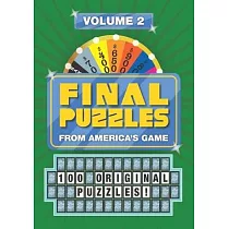 Final Puzzles： 100 Original Puzzles from America’’s Game (Volume 2)