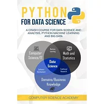 Python for Data Science： A Crash Course for Data Science and Analysis， Python Machine Learning and Big Data