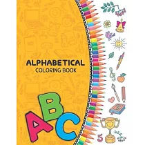 Alphabetical Coloring Book： A B C